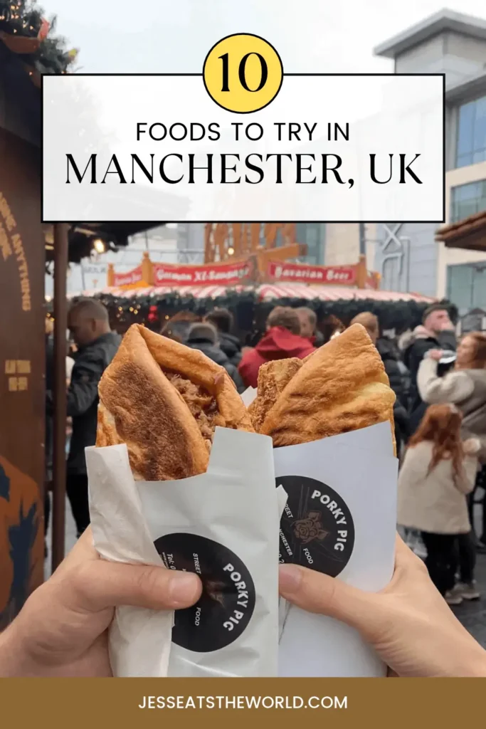 Best food to try in Manchester, UK pin
